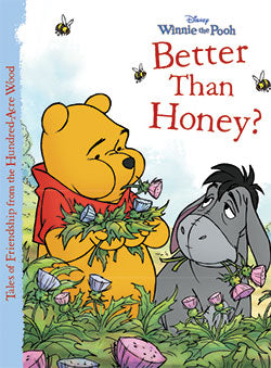 Better Than Honey? - Winnie the pooh Better Than Honey? - Winnie the pooh