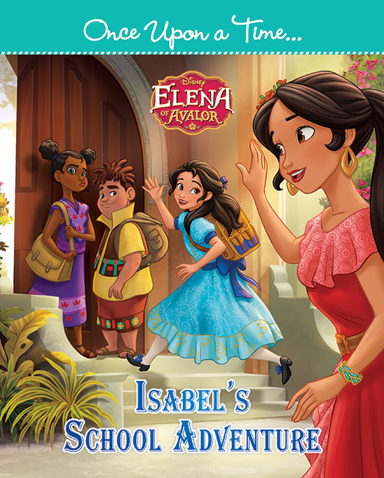 Elena of Avalor - Isabel's School Adventure